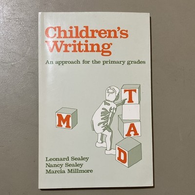 Children's Writing: Primary Grades Sealey & Millmore, Paperback, Intl Reading A 