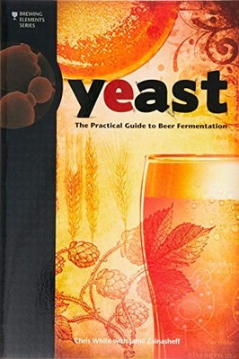 Yeast: The Practical Guide to Beer Fermentation (Brewing Element