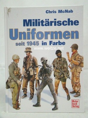 Militärische Uniformen seit 1945 in Farbe. McNab, Chris: 133440