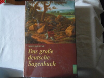 Heinz Rölleke: Das große deutsche Sagenbuch