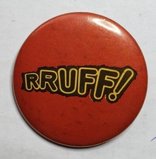 Rruff! Large 2" Button Pin Lapel Hat Memento Souvenir Dog Lover Ruff