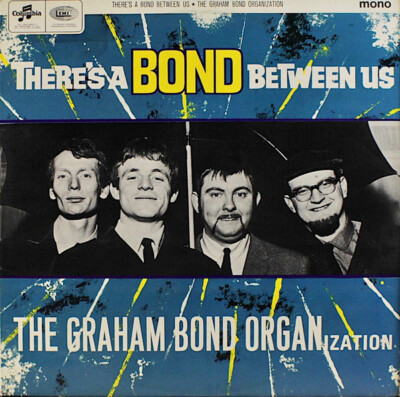 GRAHAM BOND ORGANIZATION ~ There's A Bond Between Us ~ 1965 UK 12-track vinyl LP