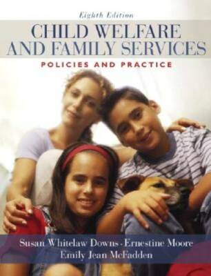Child Welfare and Family Services: Policies and Practice (8th Edition) - GOOD