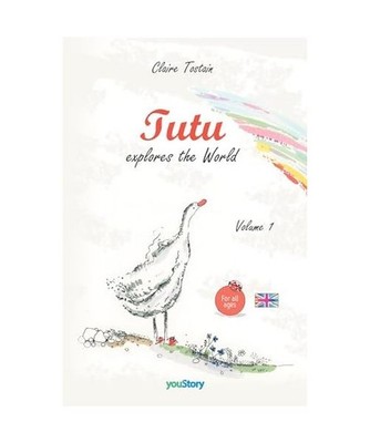 Tutu explores the World: Volume 1, Tostain, Claire