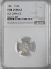 1871 H10C LIBERTY SEATED HALF DIME NGC FINE DETAILS "REV DAMAGE"  #8404749-039