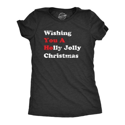 Womens Wishing You a Holly Jolly Christmas T Shirt Funny Offensive You A Ho Joke