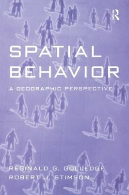 Spatial Behavior : A Geographic Perspective Paperback