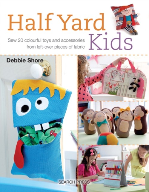 Half Yard™ Kids by Debbie Shore (Paperback Book)