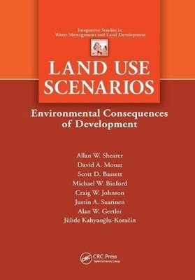 LAND USE SCENARIOS: ENVIRONMENTAL CONSEQUENCES OF By Alan W. Shearer & David A.