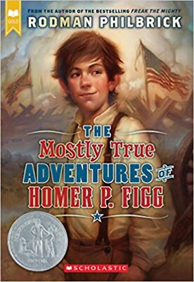 The Mostly True Adventures of Homer P. Figg [paperback] Rodman Philbrick [Jan 01