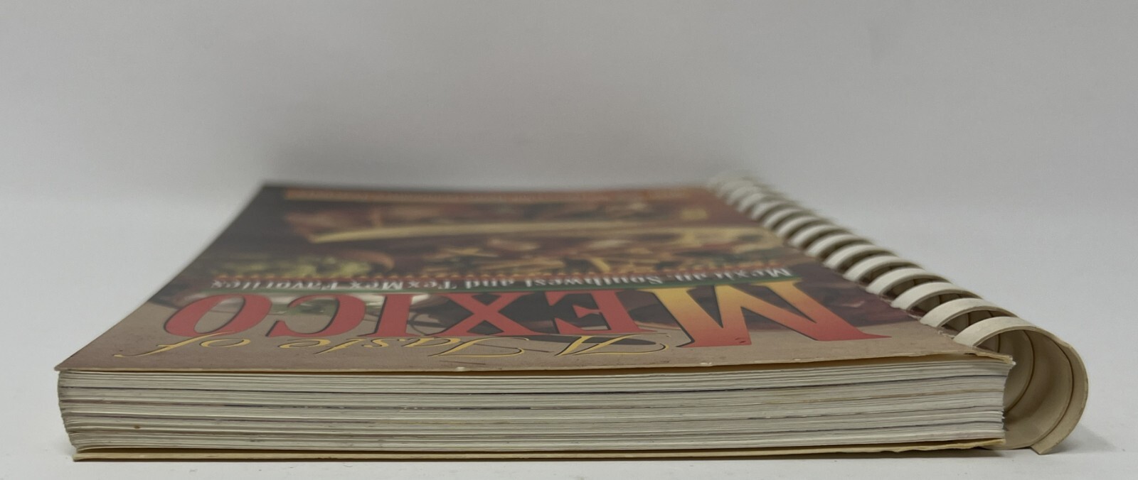 A Taste of Mexico: Mexican, Southwest and TexMex Favorites -1997 Spiral-Bound PB