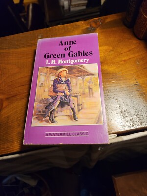 Anne of Green Gables By L.M. Montgomery  Paperback Book 1985 A Watermill Classic