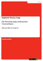 Stephanie Theresa Trapp | Die Privatisierung Ostdeutscher Unternehmen | Buch