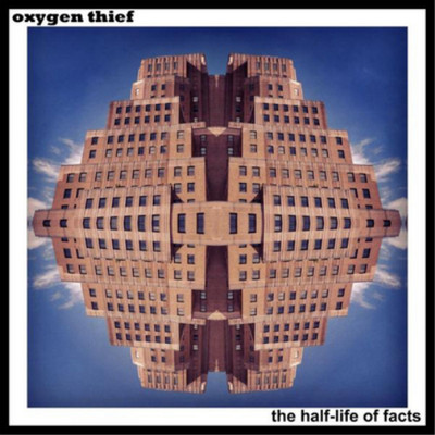Oxygen Thief The Half-life of Facts (CD) Album (UK IMPORT)