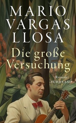 Die große Versuchung | Mario Vargas Llosa | deutsch | Le dedico mi silencio