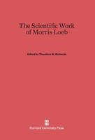 Theodore W. Richards | The Scientific Work Of Morris Loeb | Buch | Englisch