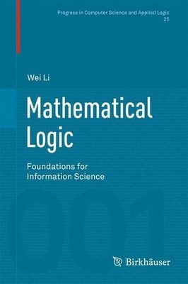Mathematical Logic: Foundations for Information Acience. Progress in Computer Sc