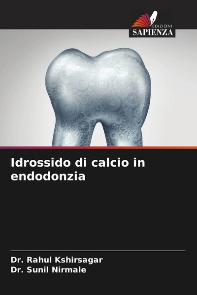 Rahul Kshirsagar (U. A.) | Idrossido Di Calcio In Endodonzia | Taschenbuch-image