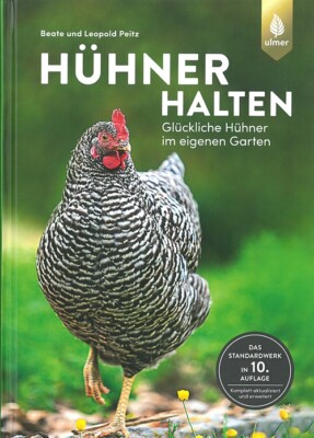 Peitz: Hühner halten Hege & Pflege Huhn/Haltung/Aufzucht/Ratgeber/Hand-Buch/Bio