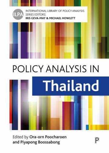 International Library of Policy Analysis Ser.: Policy Analysis in Thailand by...