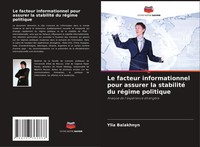 Le Facteur Informationnel Pour Assurer La Stabilité Du RéGime Politique Buch