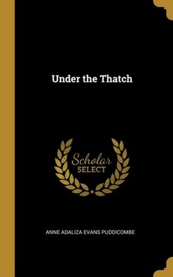 Puddicombe - Under the Thatch - New hardback or cased book - 71 - X555z