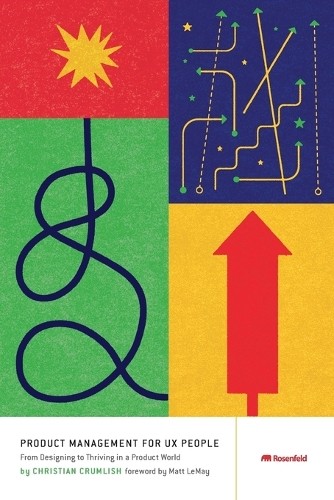 Кристиан Крамлиш (Christian Crumlish) - специалист по управлению продуктами для UX-специалистов (Taschenbuch)