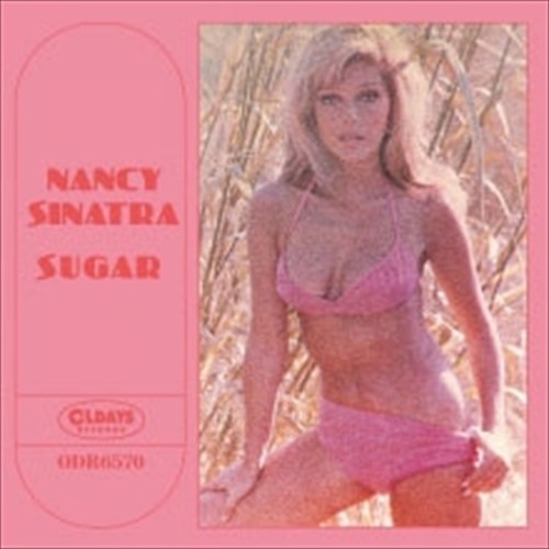 NANCY SINATRA Sugar with Bonus Tracks From Japan CD 15tracks Music