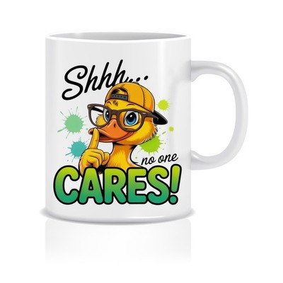 SHHH NO ONE CARES SARKASTISCH bedruckte Tasse Neuheit Tasse lustig Geschenk Wichtel