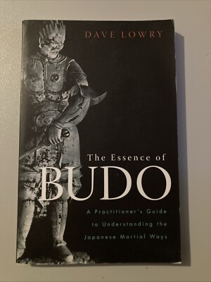 Die Essenz der Budo-Praktizierenden Leitfaden zum Verständnis der japanischen Kampfwege