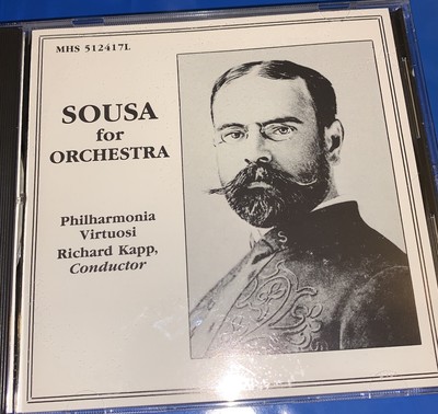 Sousa For Orchestra Philharmonia Virtuosi Richard Kapp Conductor (CD 1989)