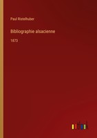 Bibliographie Alsacienne Paul Ristelhuber