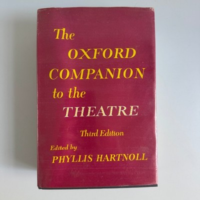 The Oxford Companion to the Theatre Phyllis Hartnoll 1967 Third Edition