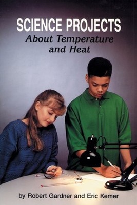 Science Projects about Temperature and Heat Robert, Kemer, Eric G