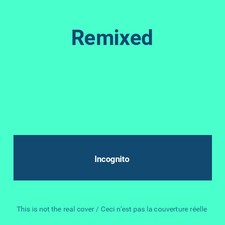 Remixed, Incognito