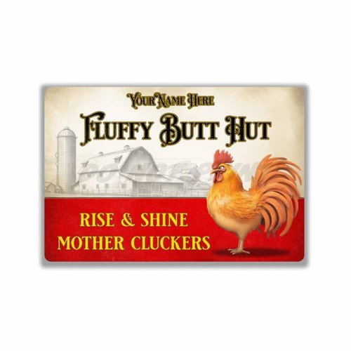 Beware of Tiny Raptors Personalized Fluffy Butt Hut Rooster Metal SIGN or DECAL - Picture 13 of 16