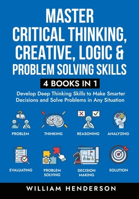 William Henderson | Master Critical Thinking, Creative, Logic & Problem...