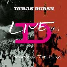 A Diamond in the Mind: Live 2011 Duran Duran [LP record]