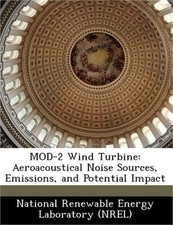 Mod-2 Wind Turbine: Aeroacoustical Noise Sources, Emissions, and Potential Impac