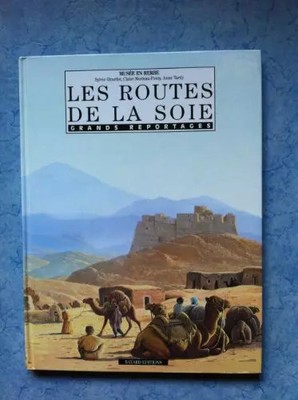 Les routes de la silie, Sylvie Girardet, Claire Merleau-Ponty, Anne Tardy und Fran