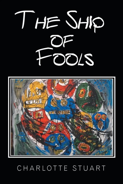 Charlotte Stuart | The Ship Of Fools | Taschenbuch | Englisch (2016) | Xlibris-image