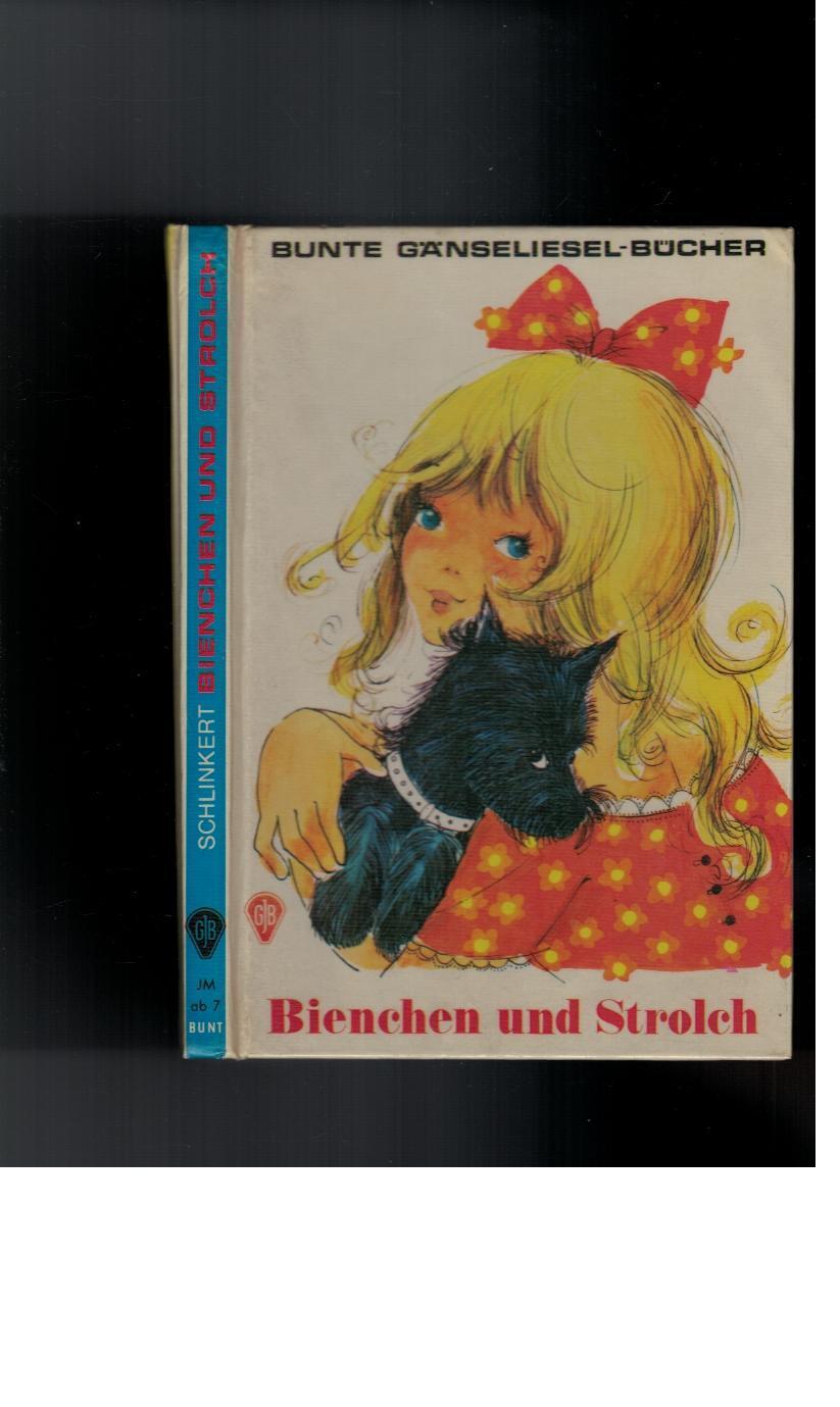 Bienchen und Strolch - Bunte Gänseliesel-Bücher - 1972 - Bienchen und Strolch