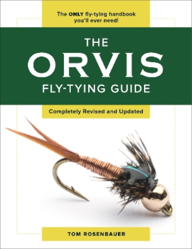 Tom Rosenbauer The Orvis Fly-Tying Guide (Tascabile) Orvis