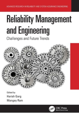 Reliability Management And Engineering: Challenges And Future Trends