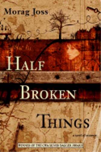Half Broken Things by Morag Joss - Pre-Owned Copy