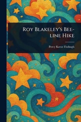 Roy Blakeley's Bee-line Hike by Percy Keese Fitzhugh Paperback Book