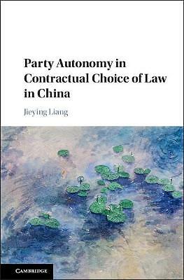 Party Autonomy in Contractual Choice of Law in China Liang Hardback