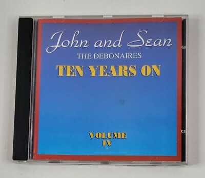 John And Sean   The Debonaires - Ten Years On Volume IV 1999 Audio CD