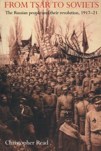 From Tsar To Soviets - Christopher Read