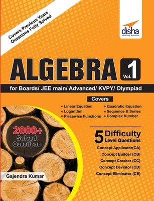 Disha Experts | Algebra Vol 1 for Boards/ JEE Main/ Advanced/ Olympiads/ KVPY